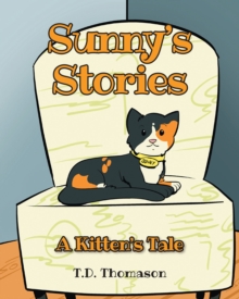 Sunny's Stories : A Kitten's Tale