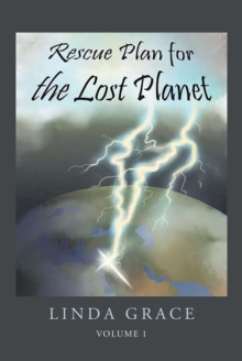 Rescue Plan For The Lost Planet : Volume 1