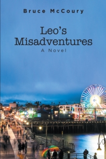 Leo's Misadventures : A Novel