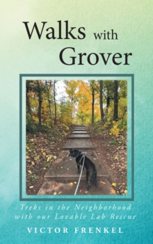 Walks with Grover : A Doggy Memoir