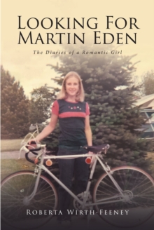 Looking For Martin Eden : The Diaries of a Romantic Girl