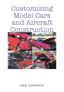 Customizing Model Cars and Aircraft Construction