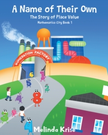 A Name of Their Own : The Story of Place Value