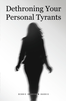 Dethroning Your Personal Tyrants