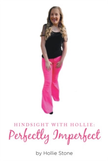 Hindsight with Hollie: Perfectly Imperfect