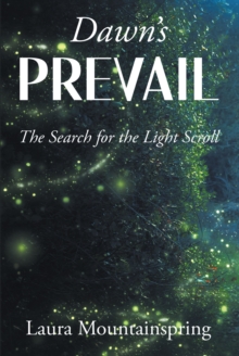 Dawn's Prevail : The Search for The Light Scroll