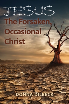 Jesus : The Forsaken, Occasional Christ