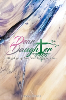 Dear Daughter : Little girl, get up. Your Father the King is calling...