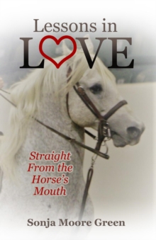 Lessons in Love : Straight From the Horse's Mouth