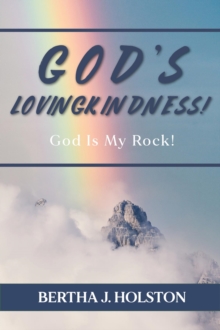 God's Lovingkindness : God is My Rock!