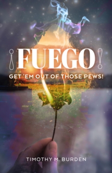 Fuego : Get 'Em Out of Those Pews!