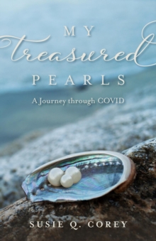 My Treasured Pearls : A Journey through COVID