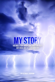 My Story : Bible Story Minute and Bible Fun Facts with New Lines of Faith Ministry