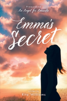 Emma's Secret : Prequel to an Angel for Amanda