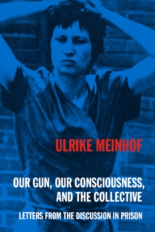 Pm Press Our Gun, Our Consciousness, And The Collective , Letters From The Discussion In Prison