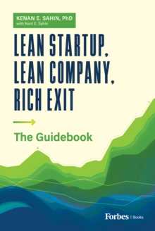 Lean Startup, Lean Company, Rich Exit : The Guidebook