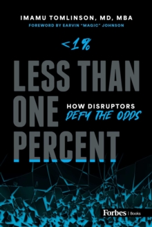 Less than One Percent : How Disruptors Defy the Odds