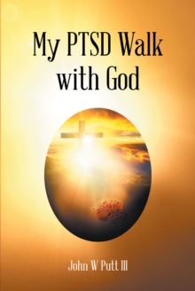 My PTSD Walk with God