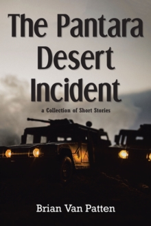 The Pantara Desert Incident : a Collection of Short Stories