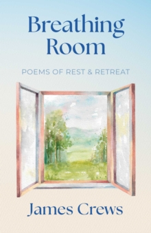 Breathing Room : Poems of Rest and Retreat