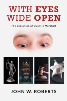 With Eyes Wide Open : The Execution of Quentin Marshall