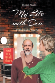 My Life with Dea : An Unexpected Love Story