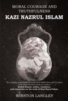 MORAL COURAGE AND TRUTHFULNESS: KAZI NAZRUL ISLAM