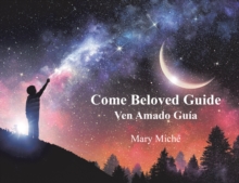 Come Beloved Guide : Ven Amado Guia