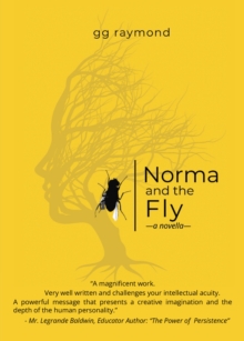 Norma and the Fly : A Novella