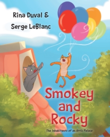 Smokey and Rocky : The Inhabitants Of An Attic Palace