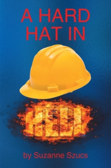 A Hard Hat in Hell