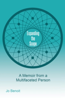 Expanding the Scope : A Memoir From A Multifaceted Person