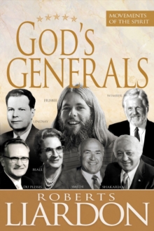 God's Generals : Movements of the Spirit
