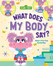 What Does My Body Say? : Abby's First-Day Butterflies