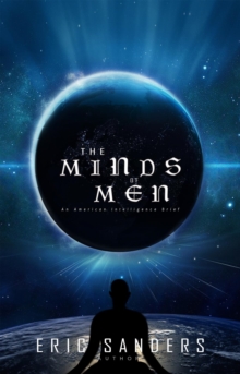 THE MINDS OF MEN : AN AMERICAN INTELLIGENCE BRIEF