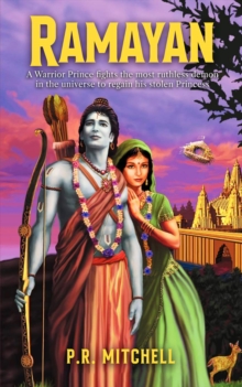 Ramayan : A Warrior Prince fights the most ruthless demon in the universe to regain his stolen Princess