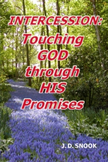 INTERCESSION : Touching GOD through HIS Promises