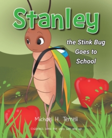 Stanley the Stinkbug Goes to School