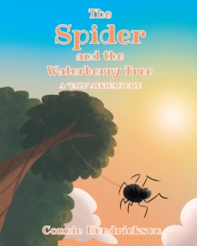 The Spider and the Waterberry Tree : A "Tall" African Tale