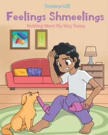 Feelings Shmeelings : Nothing Went My Way Today