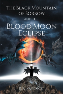 The Black Mountain of Sorrow and the Blood Moon Eclipse