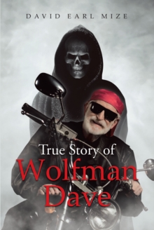 True Story of Wolfman Dave