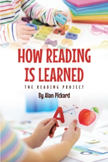 How Reading Is Learned : The Reading Project