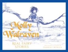 Molly Walraven : Real Fairy Stories