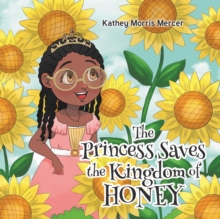 The Princess Saves the Kingdom of Honey