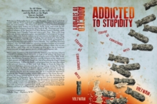 Addicted To Stupidity : a flavor of consciousness