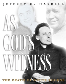 As God's Witness : The Death of Knute Rockne