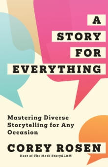 A Story for Everything : Mastering Diverse Storytelling for Any Occasion