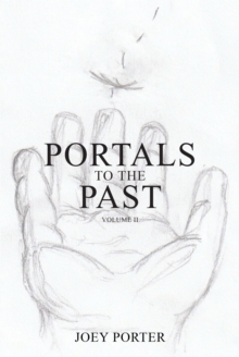 Portals to the Past : Volume II