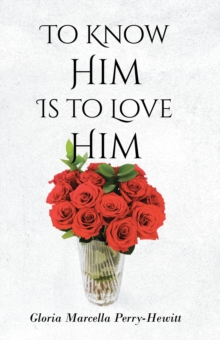 To Know Him Is to Love Him